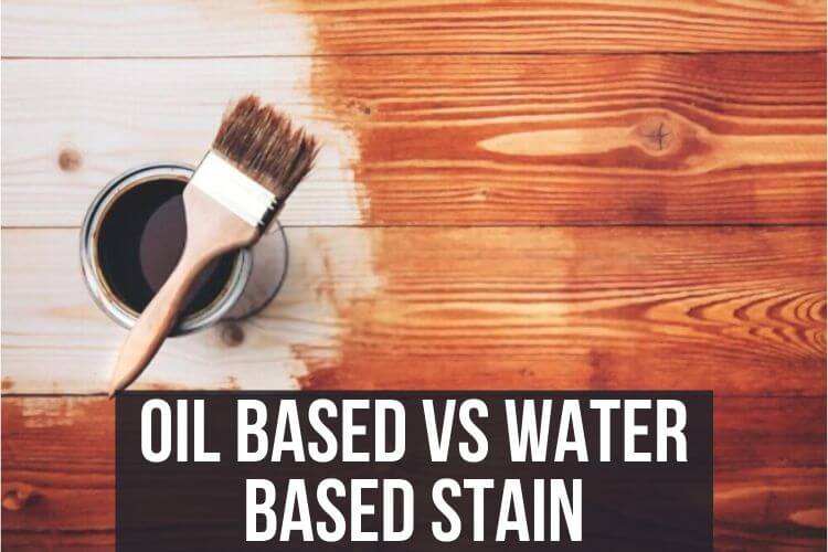 Oil Vs Water Based Stain Text
